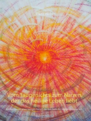 cover image of Vom Taugenichts zum Narren, der das heilige Leben liebt